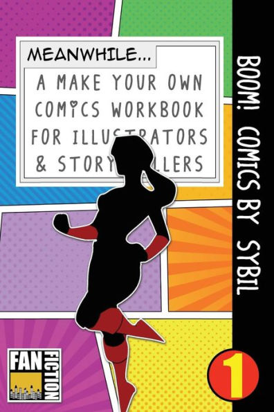 Boom! Comics by Sybil: A What Happens Next Comic Book for Budding Illustrators and Story Tellers