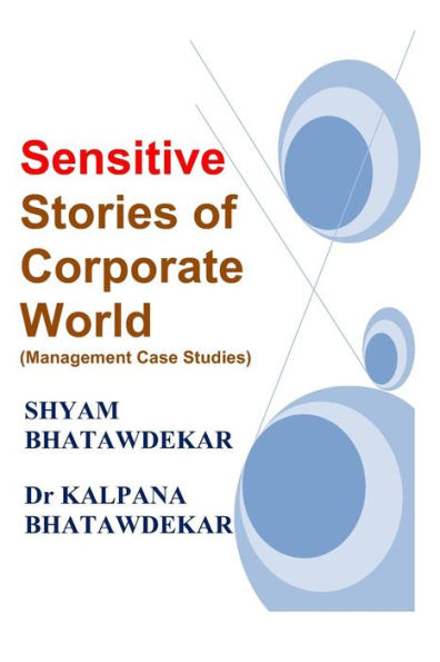 Sensitive Stories of Corporate World (Management Case Studies)