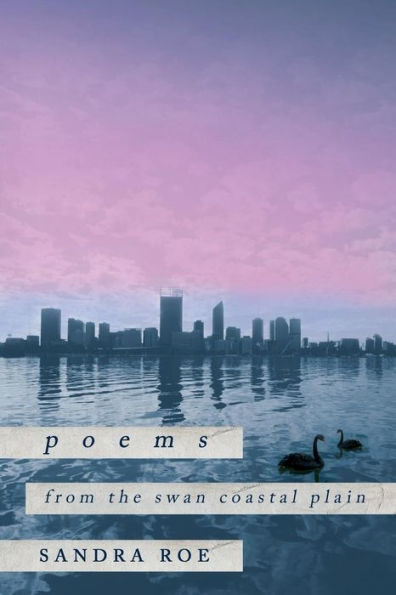 Poems from the Swan Coastal Plain