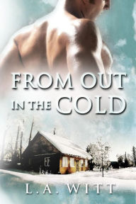 Title: From Out in the Cold, Author: L.A. Witt