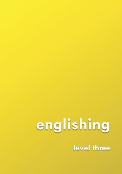 englishing: level three