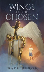 Title: Wings Of The Chosen, Author: Dave Heron