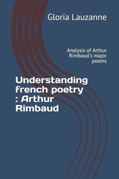 Barnes and Noble Understanding french poetry: Arthur Rimbaud: Analysis ...