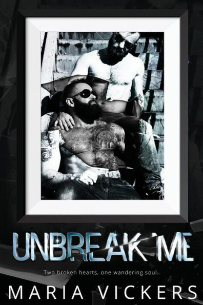 Unbreak Me