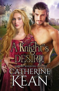 Title: A Knight's Desire, Author: Catherine Kean