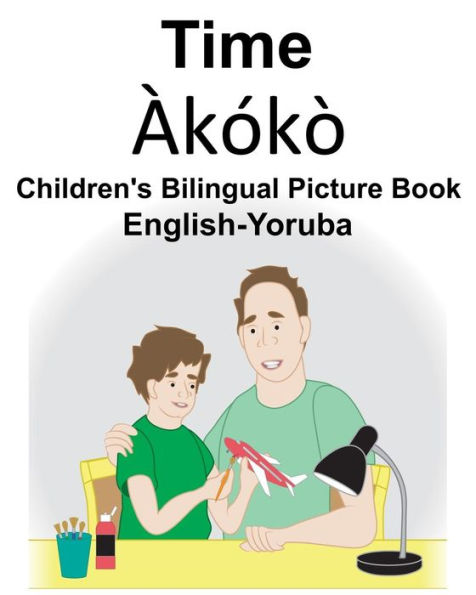 English-Yoruba Time/Àkókò Children's Bilingual Picture Book
