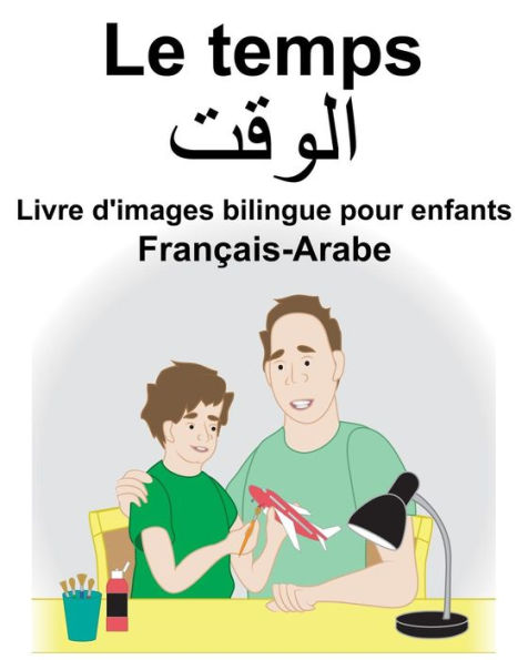 Français-Arabe Le temps Livre d'images bilingue pour enfants