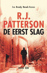 Title: De Eerst Slag, Author: R.J. Patterson