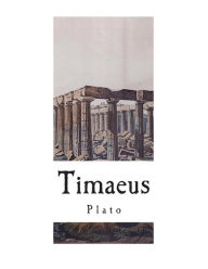 Title: Timaeus: A Socratic Dialogue, Author: Benjamin Jowett