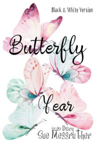 Title: Butterfly Year - Black and White Version, Author: Sue Messruther