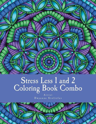 Stress Less 1 And 2 Coloring Book Combo 60 Intricate Detailed Full Page Mandalas To Color In For Relaxation And Stress Reliefpaperback - 