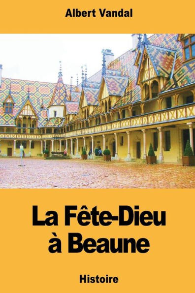 La Fï¿½te-Dieu ï¿½ Beaune