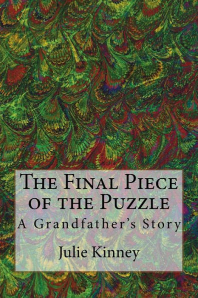 The Final Piece of the Puzzle: A Grandfather's Story