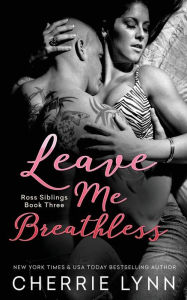 Title: Leave Me Breathless, Author: Cherrie Lynn