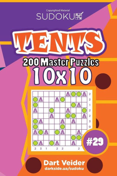 Sudoku Tents - 200 Master Puzzles 10x10 (Volume 29)