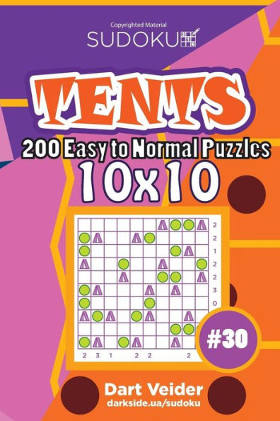 Sudoku Tents - 200 Easy to Normal Puzzles 10x10 (Volume 30)