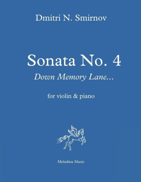 Sonata No. 4 for violin and piano: Down Memory Lane... Score and part