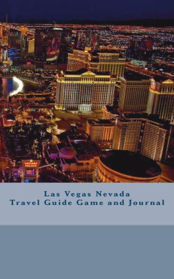 Las Vegas Nevada Travel Guide Game And Journal Travel Guide Game