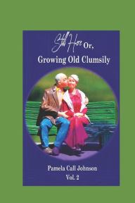 Title: Still Here, Author: Pamela Call Johnson
