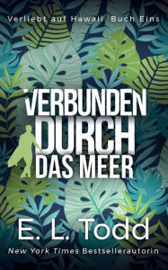 Title: Verbunden durch das Meer, Author: E L Todd