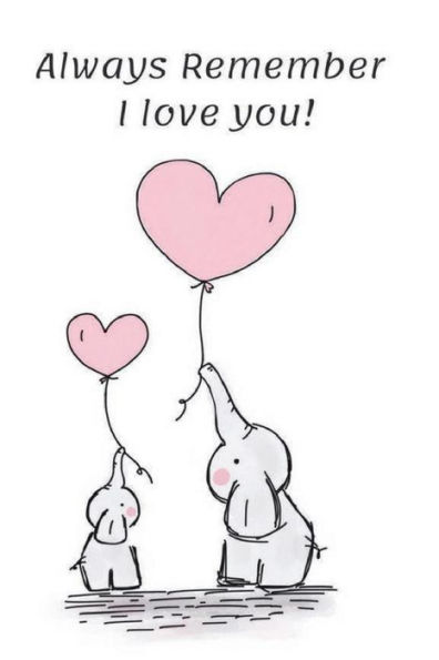 Always Remember I Love You!: Love Letters to My Children