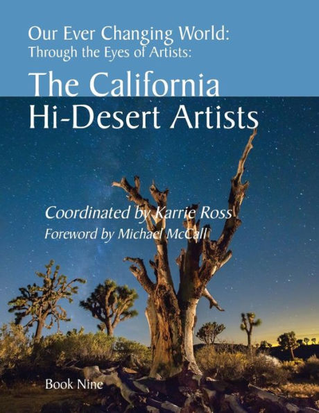 Our Ever Changing World: #9 The California Hi-Desert Artists