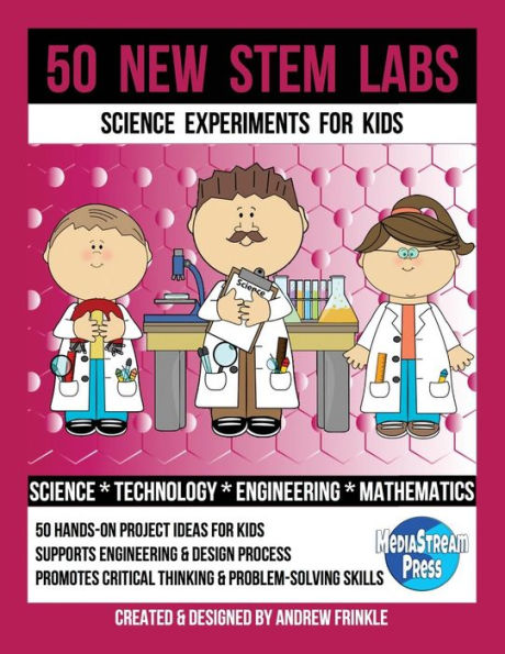 50 New STEM Labs - Science Experiments for Kids