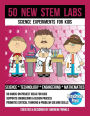 50 New STEM Labs - Science Experiments for Kids