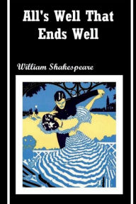 Title: All's Well That Ends Well, Author: William Shakespeare