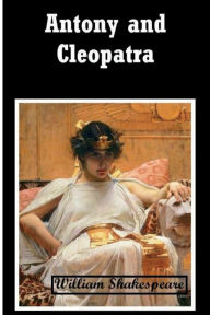 Title: Antony and Cleopatra, Author: William Shakespeare