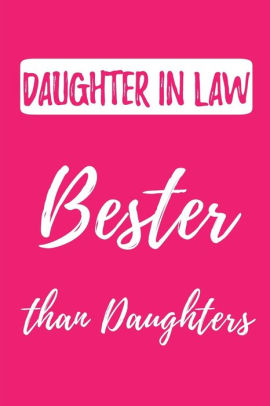 Daughter In Law Bester Than Daughters Better Than The Best