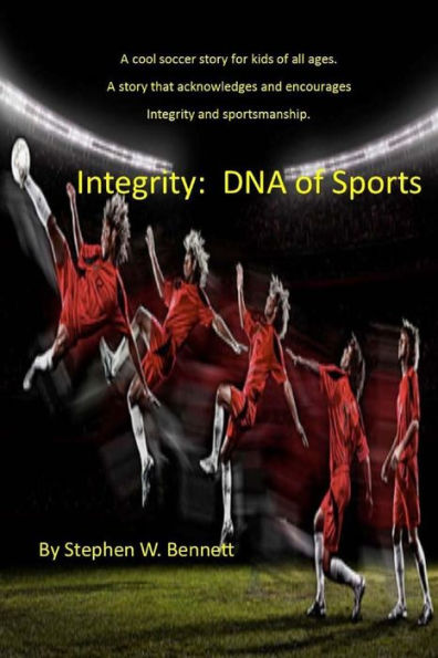 Integrity: DNA of Sports: Integrity: DNA of Sports