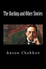 Title: The Darling and Other Stories, Author: Anton Chekhov