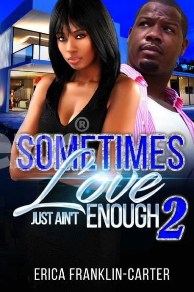 Sometimes Love Just Ain't Enough 2