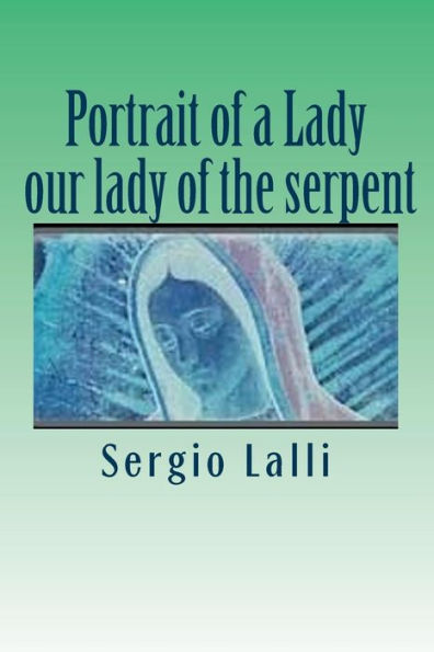 Portrait of a Lady: Our Lady of the Serpent