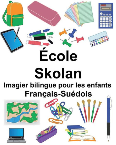 Français-Suédois École/Skolan Imagier bilingue pour les enfants