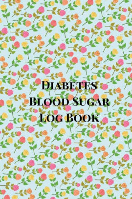 diabetes blood sugar log book a blood glucose record book for