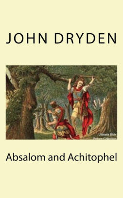 Absalom And Achitophel By John Dryden Paperback Barnes Noble