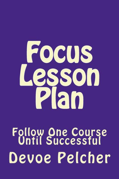 Focus Lesson Plan: Follow One Course Until Successful