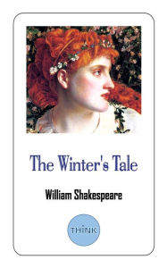 Title: The Winter's Tale: A Play by William Shakespeare, Author: William Shakespeare
