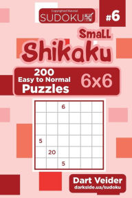 Title: Small Shikaku Sudoku - 200 Easy to Normal Puzzles 6x6 (Volume 6), Author: Dart Veider