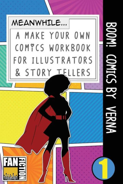 Boom! Comics by Verna: A What Happens Next Comic Book For Budding Illustrators And Story Tellers