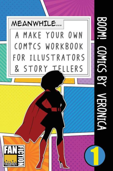 Boom! Comics by Veronica: A What Happens Next Comic Book for Budding Illustrators and Story Tellers