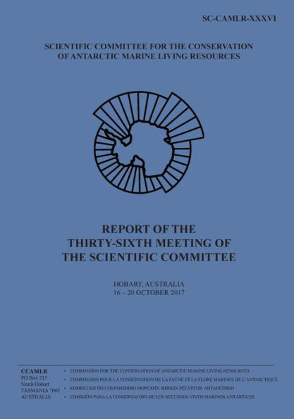 Report of the Thirty-sixth Meeting of the Scientific Committee: Hobart, Australia, 16 to 20 October 2017