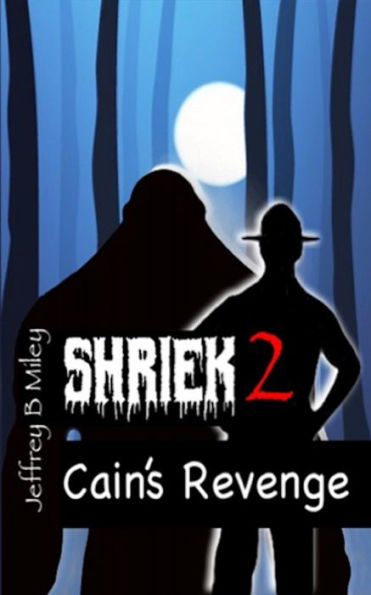 Shriek 2: Cain's Revenge
