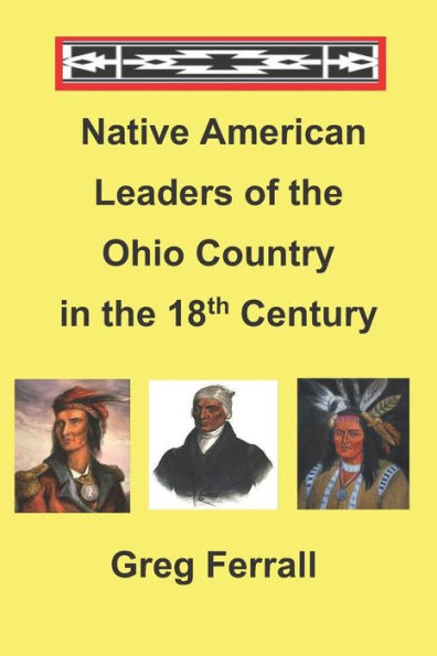 Native American Leaders of the Ohio Country in the 18th Century