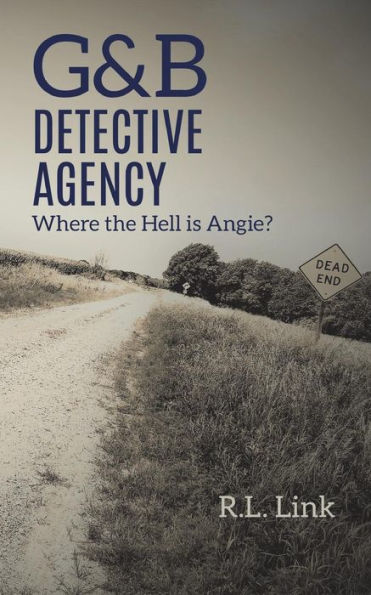 G&b Detective Agency: Where the Hell Is Angie?