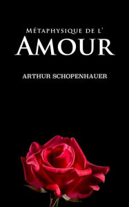 Title: Mï¿½taphysique de l'Amour, Author: Arthur Schopenhauer