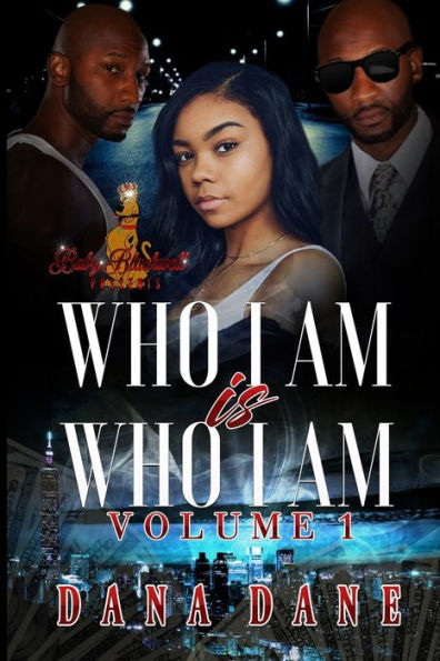 Who I Am Is Who I Am Volume 1