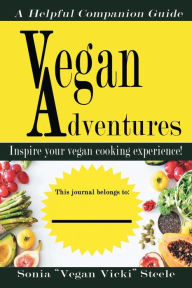 Title: Vegan Adventures, Author: Steele
